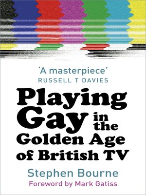 cover image of Playing Gay in the Golden Age of British TV
